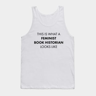 Feminist Book Historian Tank Top